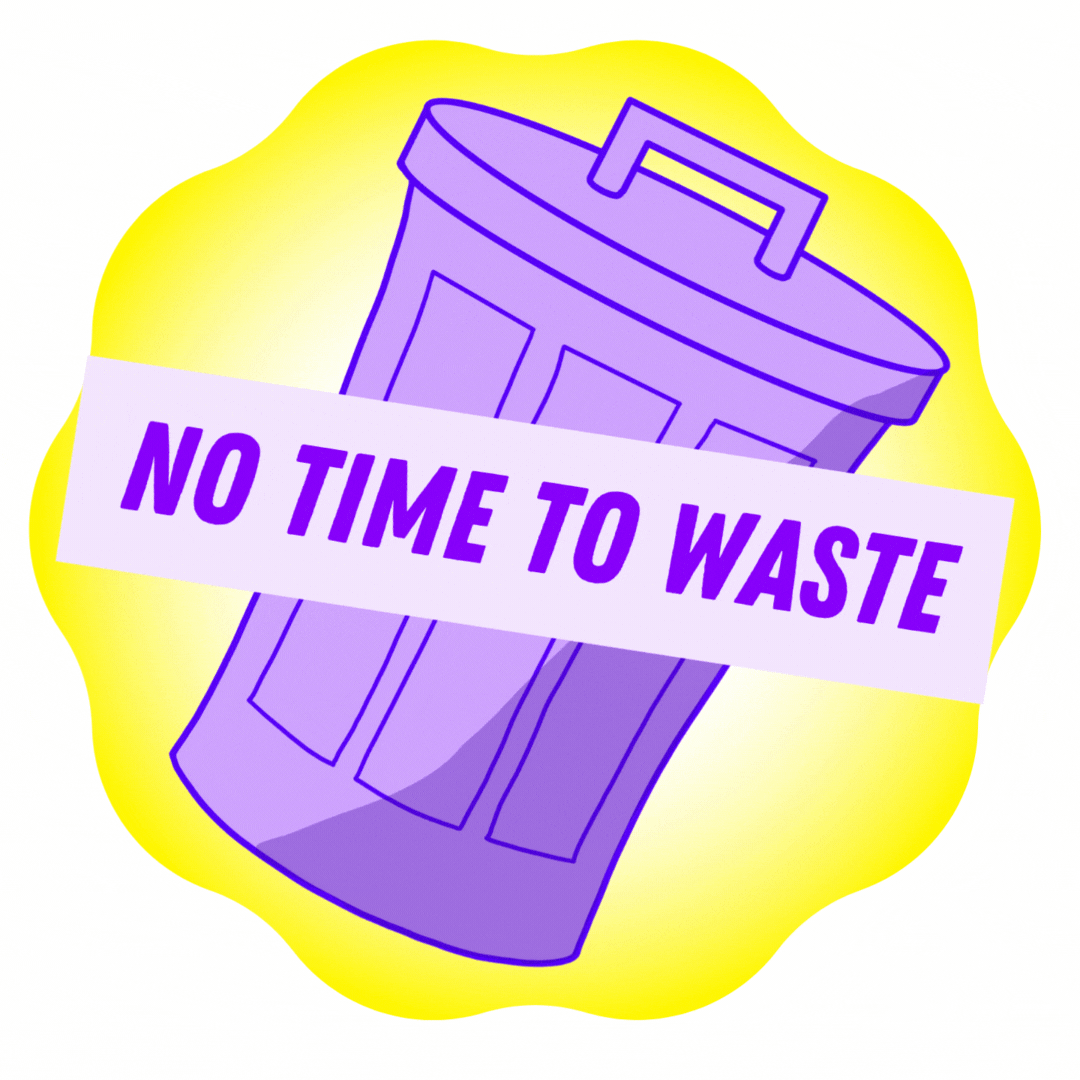 No time to waste